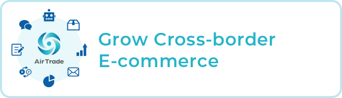 Grow Cross-border E-commerce